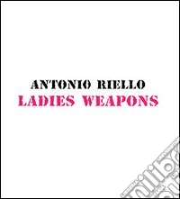 Ladies Weapons