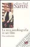 La mia autobiografia in un film. Una confessione libro