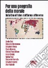 Per una geografia della morale. Dalla Cina all'Islam, dall'Europa all'America libro di Capelli F. (cur.)