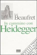 In cammino con Heidegger. Conversazioni con Frédéric de Towarnicki libro