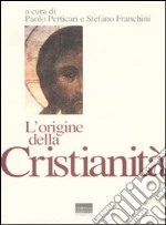 L'origine della cristianità libro