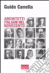 Architetti italiani nel novecento libro