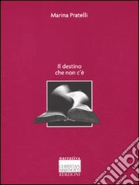 Il destino che non c'è