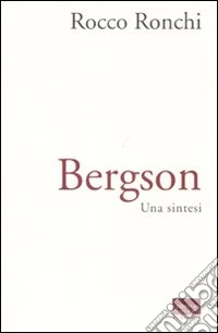 Bergson. Una sintesi