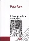 L'immaginazione costruttiva libro