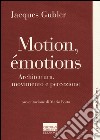 Motion, émotions. Architettura, movimento e percezione libro