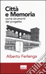 Città e memoria come strumenti del progetto libro