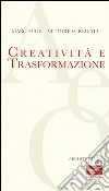 Creatività e trasformazione libro