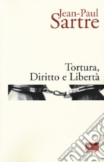 Tortura, diritto e libertà libro