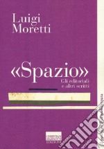 «Spazio». Gli editoriali e altri scritti