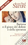 Bariona o il gioco del dolore e della speranza. Racconto di Natale per cristiani e non credenti. Nuova ediz. libro