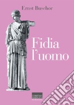 Fidia l'uomo libro