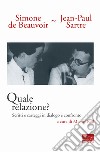 Quale relazione? Scritti e carteggi in dialogo e confronto libro