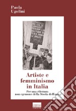 Artiste e femminismo in Italia. Per una rilettura non egemone della storia dell'arte