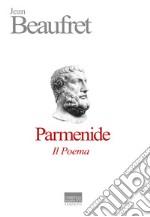 Parmenide. Il poema libro