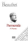 Parmenide. Il poema libro di Beaufret Jean