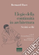 Elogio della continuità in architettura. Scritti scelti libro