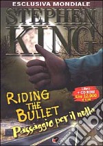 Riding the Bullet. Passaggio per il nulla. Con CD-ROM libro