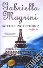 Sottile incantesimo. Magique libro