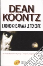 L'uomo che amava le tenebre libro