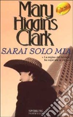 Sarai solo mia libro