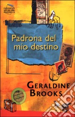 Padrona del mio destino libro