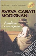 Saulina. Il vento del passato libro