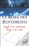 La rosa dei sentimenti libro