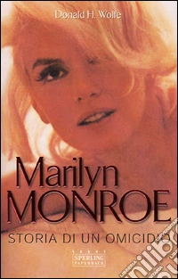 Marylin Monroe. Storia di un omicidio libro