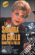 Martini & follia. La signora in giallo libro