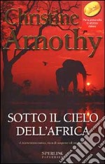 Sotto il cielo dell'Africa libro