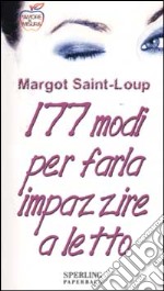 Centosettantasette modi per farla impazzire a letto libro