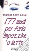 Centosettantasette modi per farla impazzire a letto libro di Saint Loup Margot