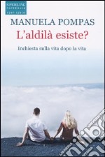 L'aldilà esiste? libro