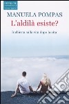 L'aldilà esiste? libro