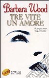 Tre vite un amore libro