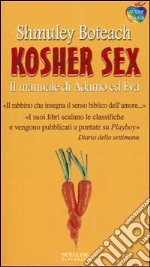 Kosher sex. Il manuale di Adamo ed Eva libro