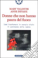 Donne che non hanno paura del fuoco