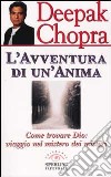 L'avventura di un'anima. Come trovare Dio: viaggio nel mistero dei misteri libro