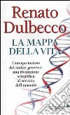 La mappa della vita libro di Dulbecco Renato