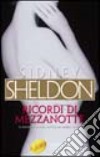 Ricordi di mezzanotte libro di Sheldon Sidney