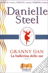 Granny Dan. La ballerina dello zar libro