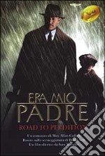 Era mio padre. Road to perdition