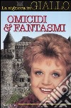 Omicidi & fantasmi. La signora in giallo libro di Fletcher Jessica Bain Donald