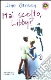 Hai scelto, Libby? libro