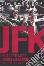 JFK. Sulle tracce degli assassini