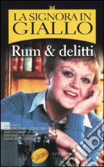 Rum & delitti. La signora in giallo