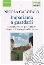 Impariamo a guardarli