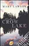 Il sentiero per Crow Lake libro di Lawson Mary