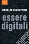 Essere digitali libro di Negroponte Nicholas